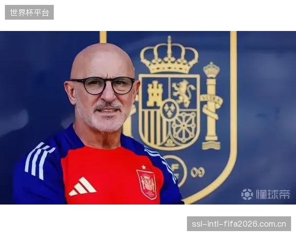 西班牙战术进化，德拉富恩特或在部分场次主动放弃控球权，演练防守反击应对强敌。